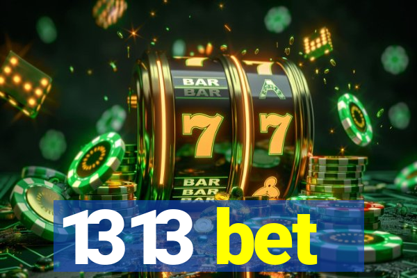 1313 bet